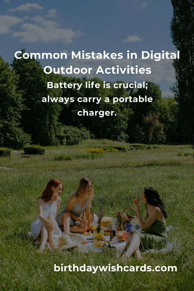 Avoiding Common Mistakes in Digital Outdoor Activities