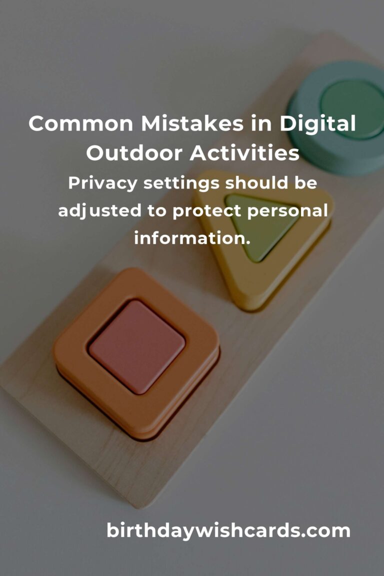Avoiding Common Mistakes in Digital Outdoor Activities