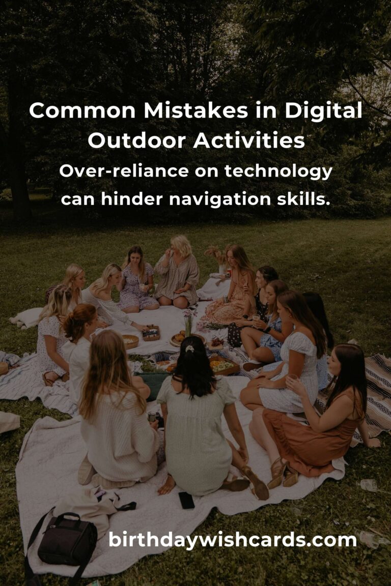 Avoiding Common Mistakes in Digital Outdoor Activities