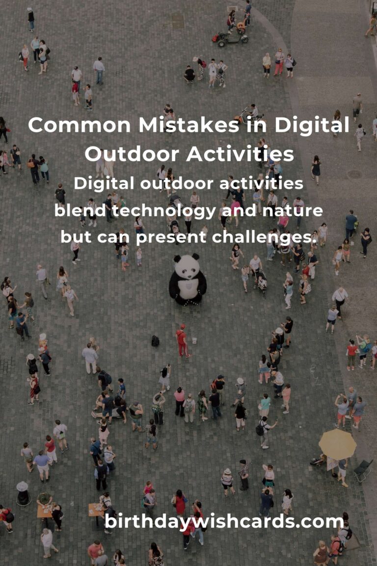 Avoiding Common Mistakes in Digital Outdoor Activities