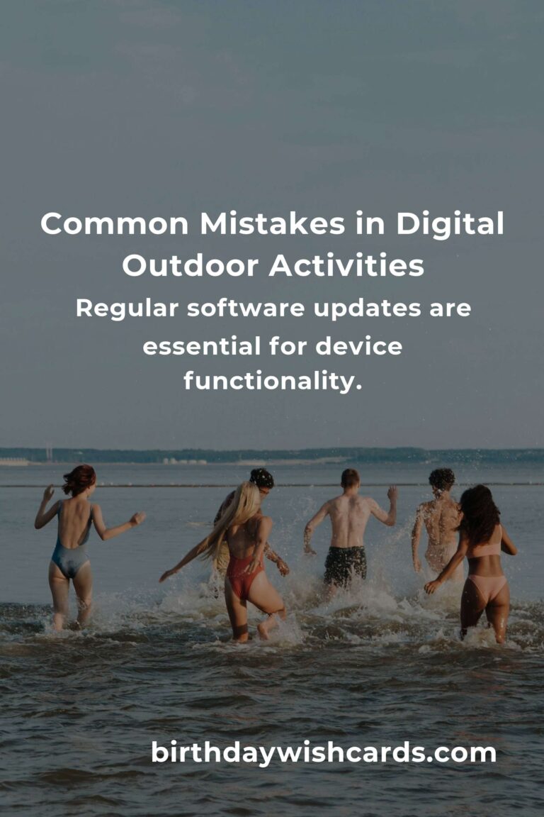 Avoiding Common Mistakes in Digital Outdoor Activities