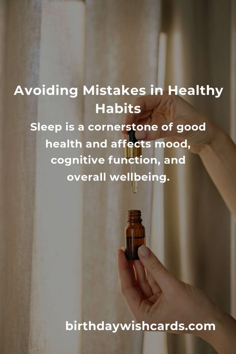 Avoiding Common Mistakes in Healthy Habits for Optimal Wellbeing