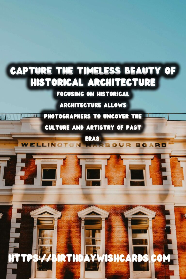 Capturing Timeless Beauty: Travel Photography Workshops for Historical Architecture