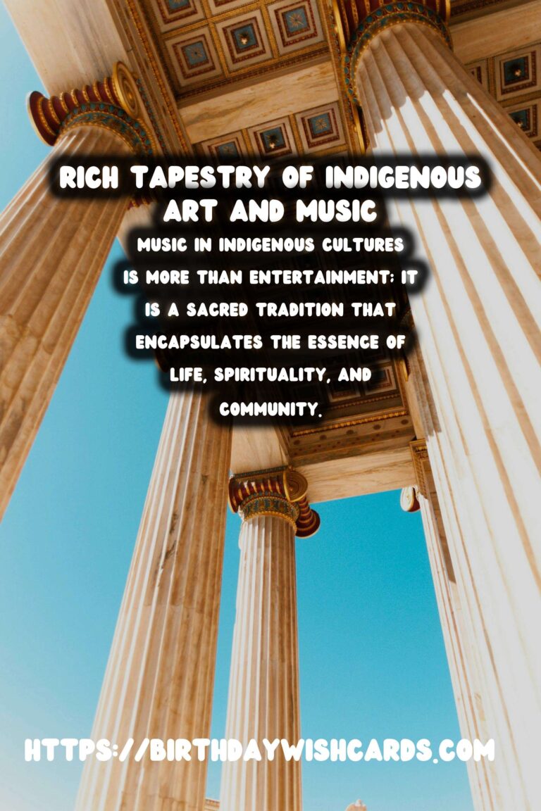 Celebrating Indigenous Heritage: The Rich Tapestry of Art, Music, and Storytelling