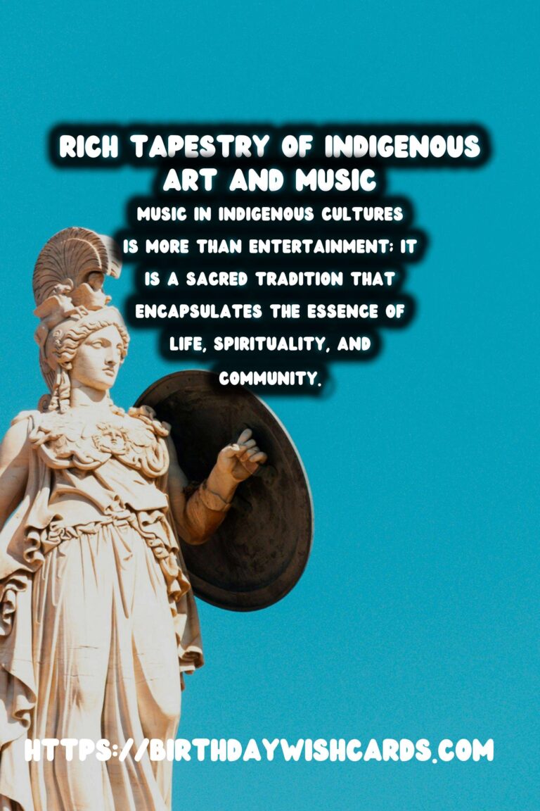 Celebrating Indigenous Heritage: The Rich Tapestry of Art, Music, and Storytelling