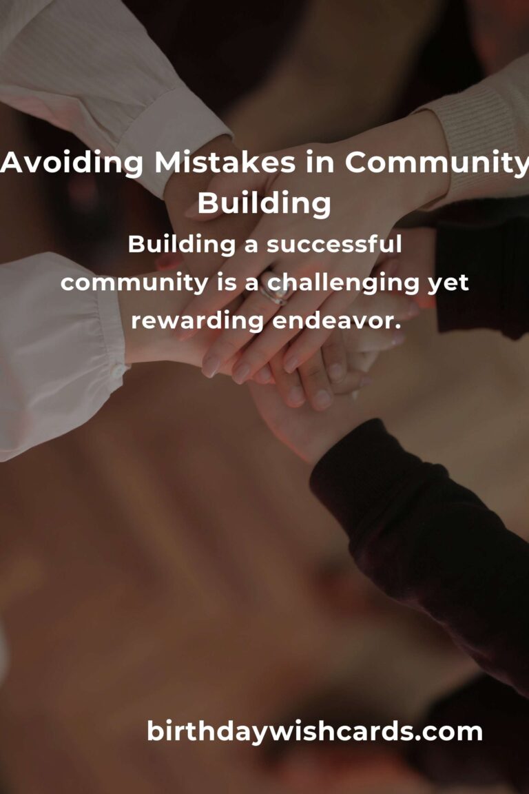 Common Mistakes in Community Building and How to Avoid Them