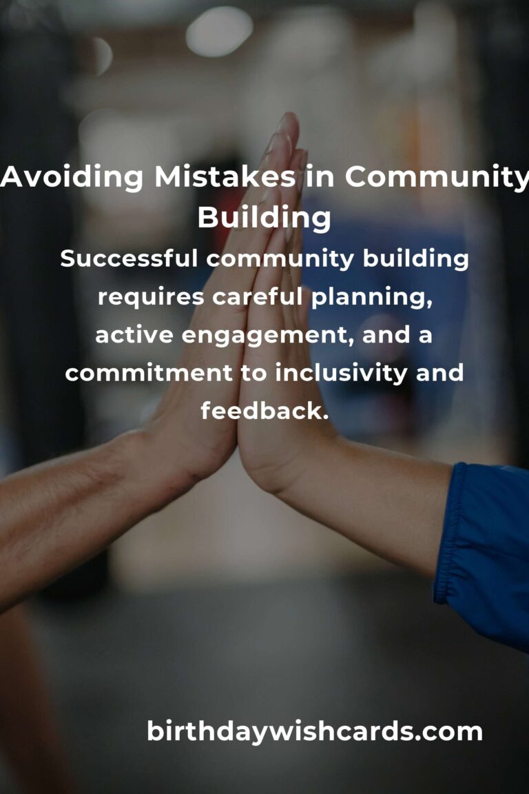 Common Mistakes in Community Building and How to Avoid Them