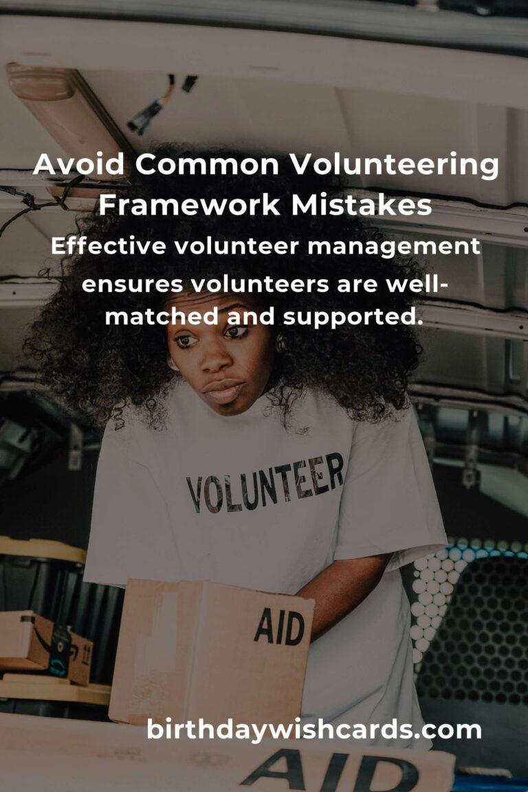 Common Mistakes in Volunteering Frameworks and How to Avoid Them