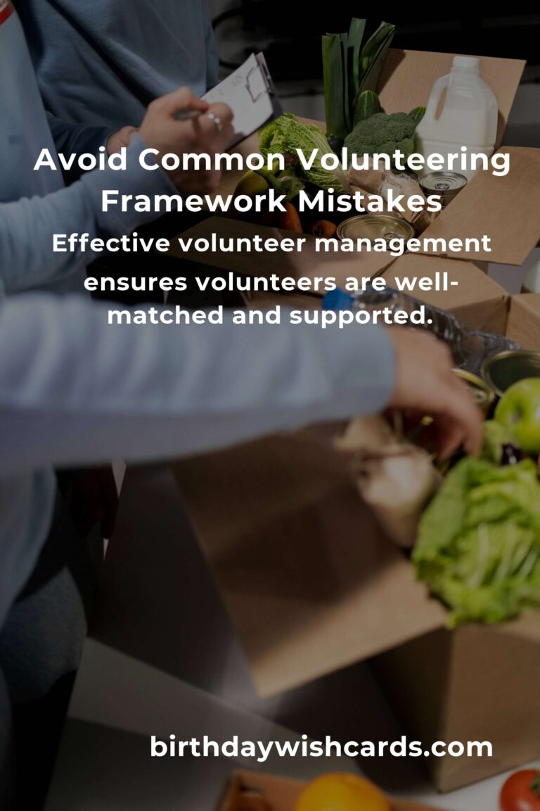 Common Mistakes in Volunteering Frameworks and How to Avoid Them