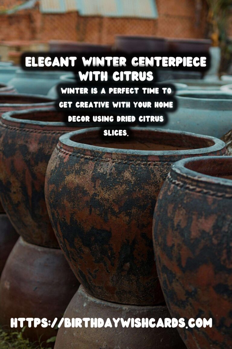 Create Stunning Winter Centerpieces with Dried Citrus Slices