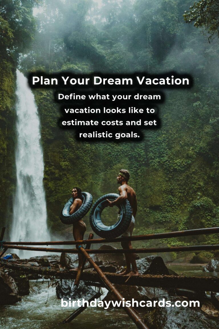 Create a Financial Plan for Your Dream Vacation: A Step-by-Step Guide