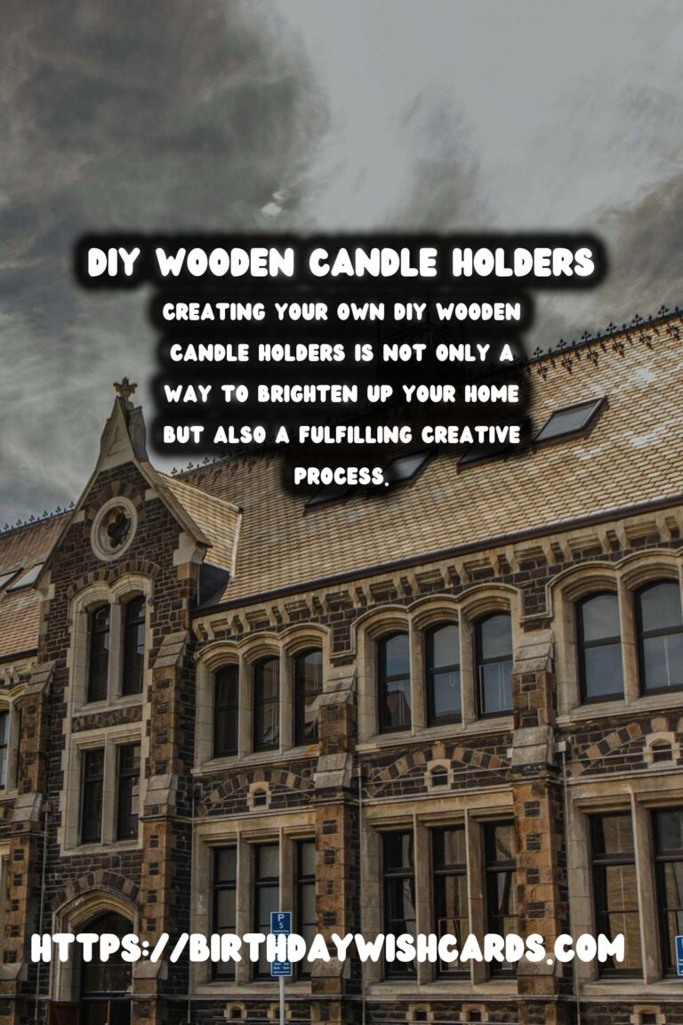 Creating Exquisite DIY Wooden Candle Holders: A Step-by-Step Guide