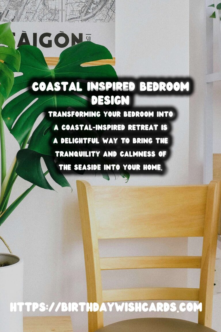 Creating a Coastal Inspired Bedroom: Tips and Ideas