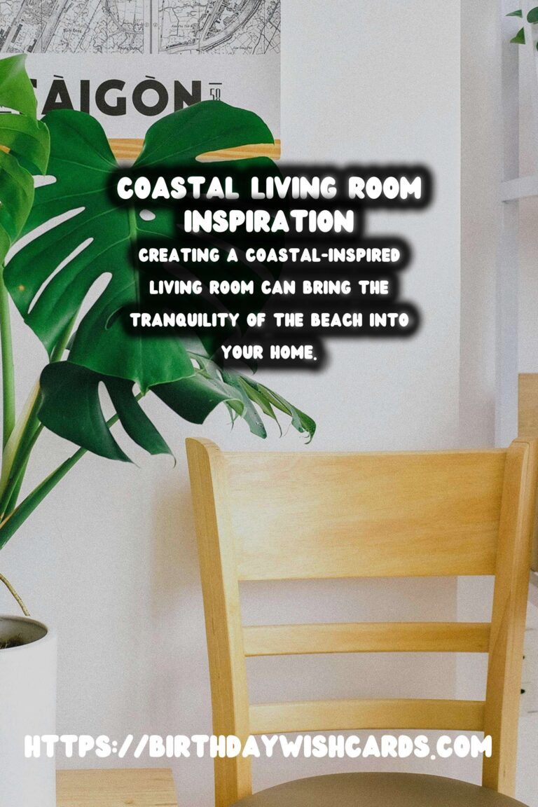 Creating a Coastal Inspired Living Room: Transform Your Space into a Seaside Retreat