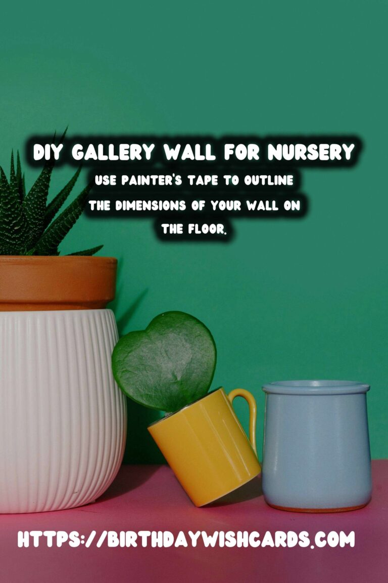 Creating a DIY Gallery Wall for Your Nursery: A Step-by-Step Guide