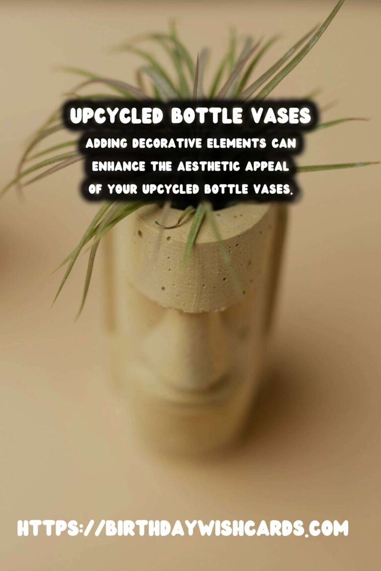 Creative Ideas for Upcycling Old Bottles into Beautiful Vases