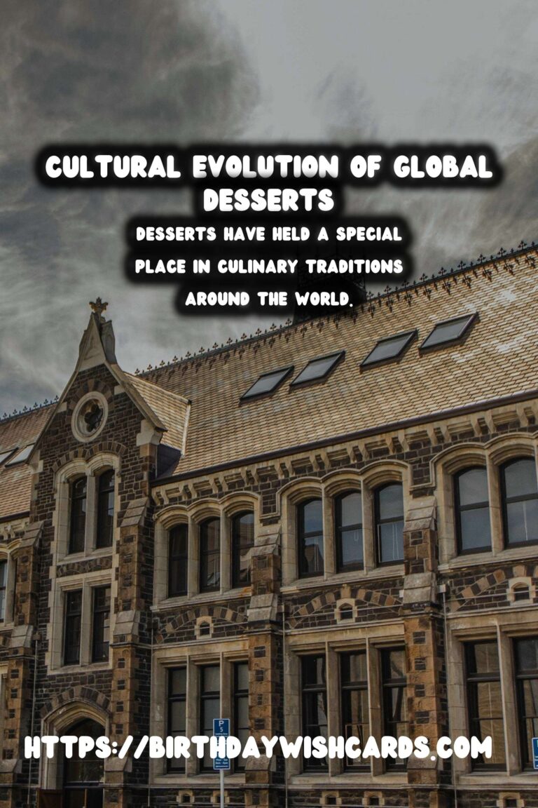 Culinary Anthropology: The Delicious History of Global Desserts