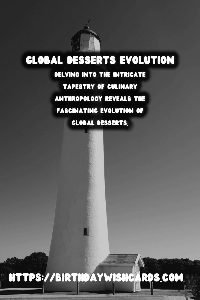 Culinary Anthropology: The History of Global Desserts