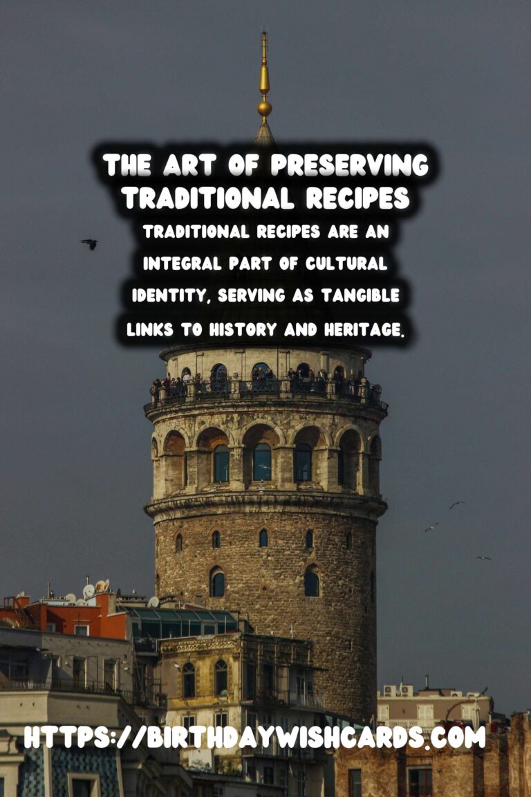 Culinary Historians: Preserving Traditional Recipes Through Travel