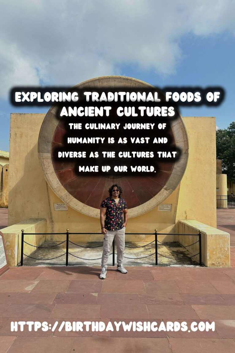 Culinary History: Exploring Traditional Foods of Ancient Cultures