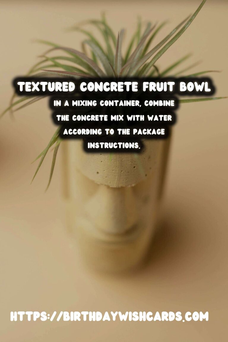 DIY Concrete Fruit Bowl: How to Achieve a Textured Finish