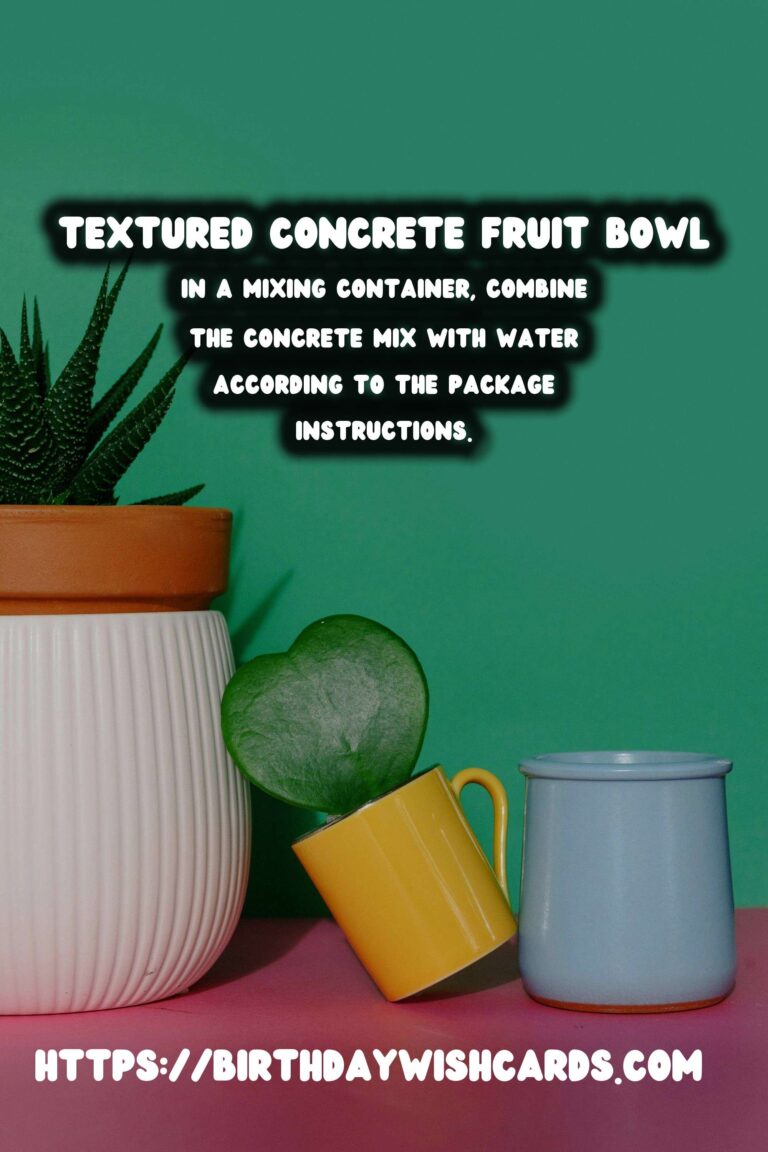 DIY Concrete Fruit Bowl: How to Achieve a Textured Finish