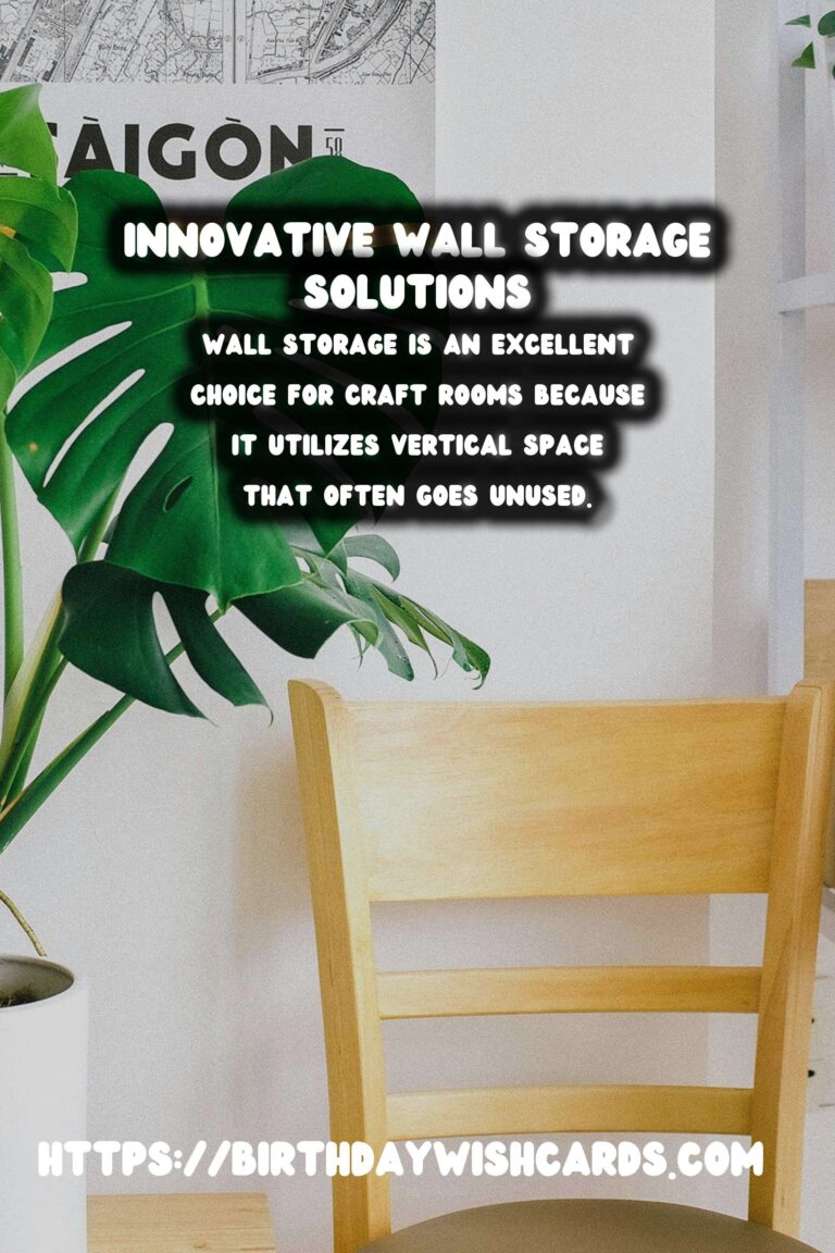 DIY Craft Room Organization: Maximize Space with Wall Storage Solutions
