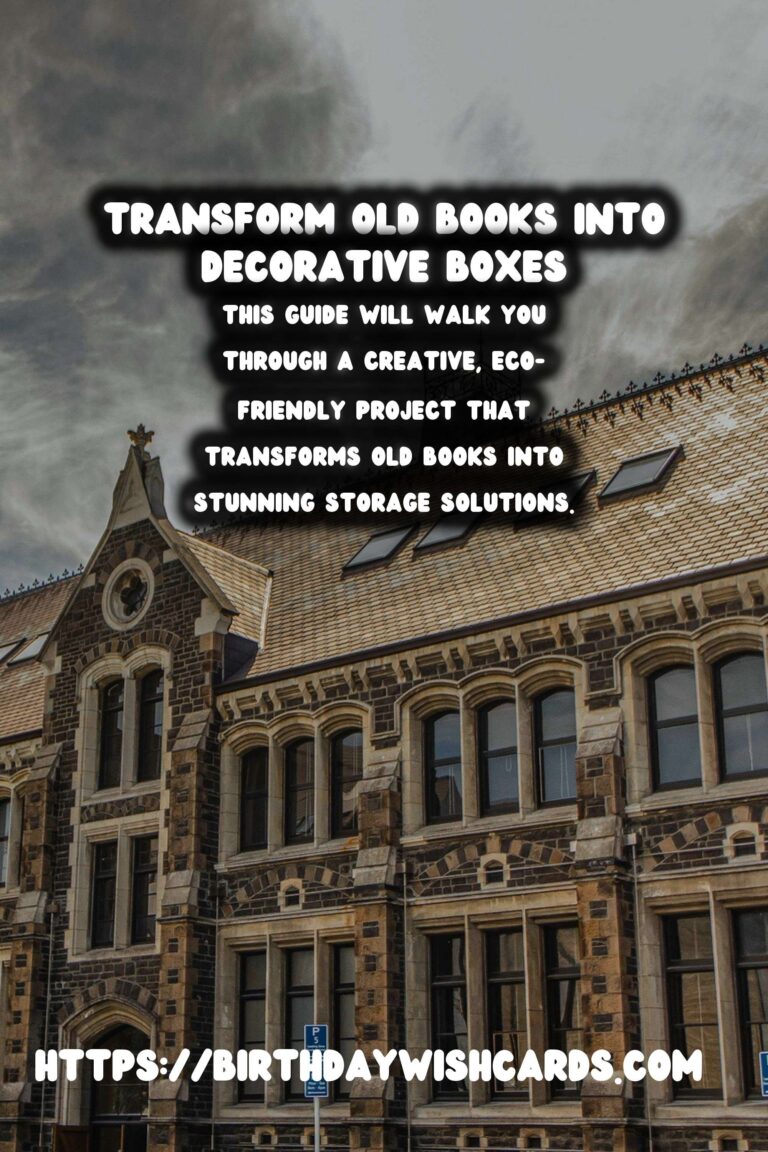 DIY Decorative Boxes: Transforming Old Books into Timeless Art