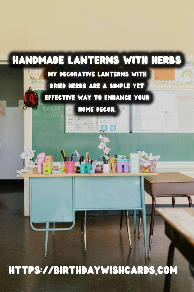 DIY Decorative Lanterns with Dried Herbs: A Crafting Guide