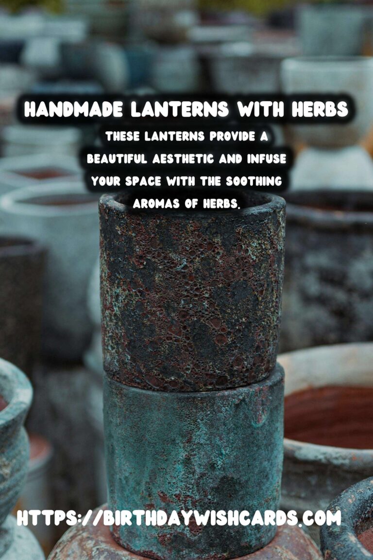 DIY Decorative Lanterns with Dried Herbs: A Crafting Guide