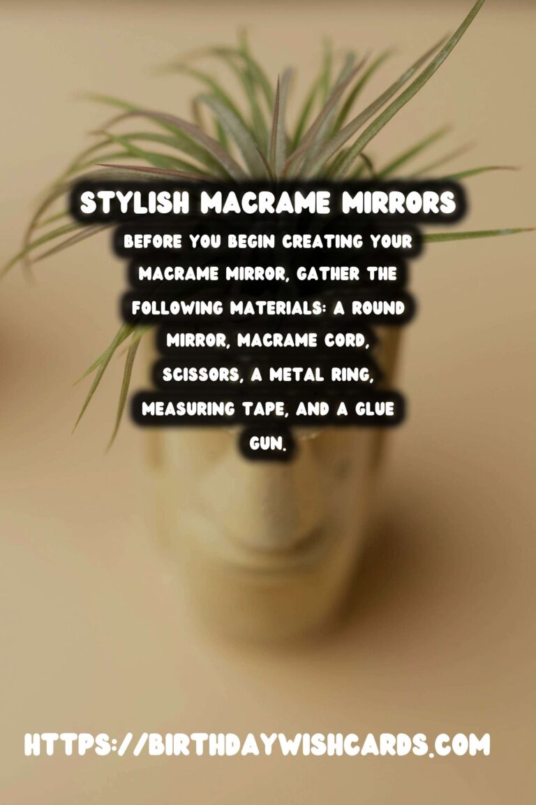DIY Decorative Mirrors with Macrame: A Stylish Home Decor Craft