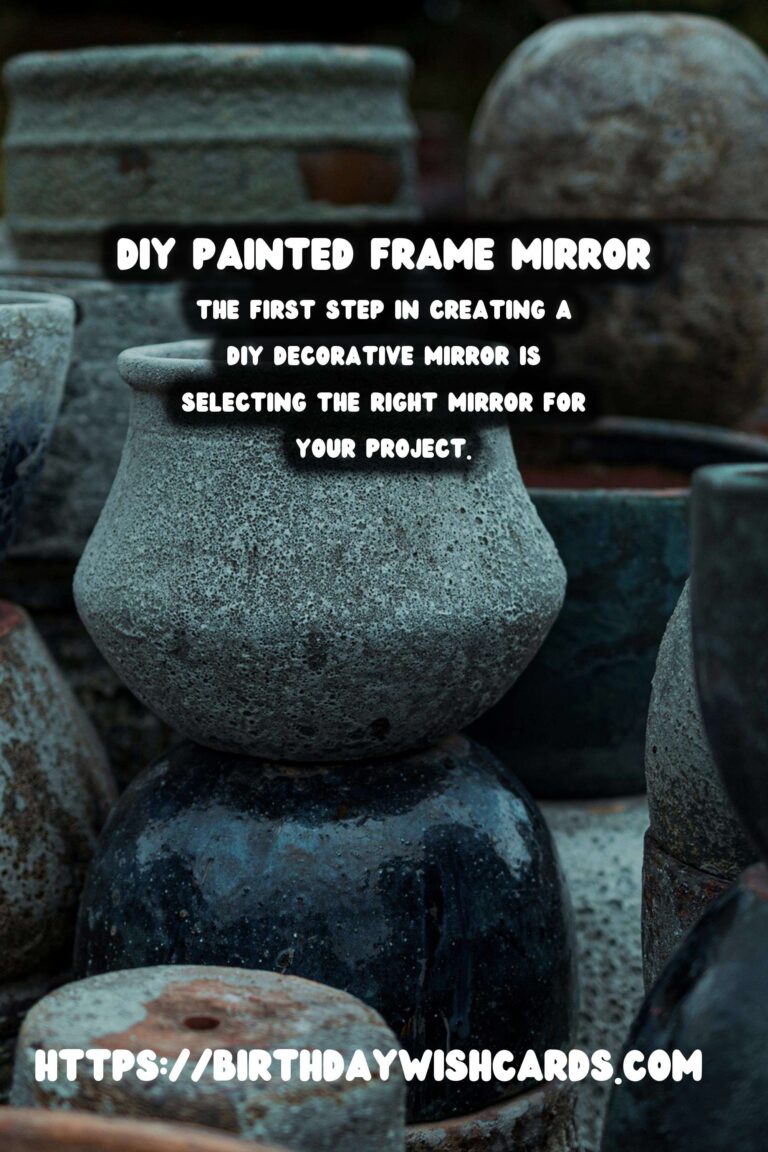 DIY Decorative Mirrors with Painted Frames: A Creative Touch for Your Home