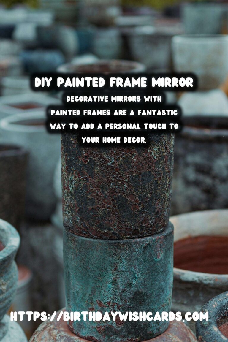 DIY Decorative Mirrors with Painted Frames: A Creative Touch for Your Home