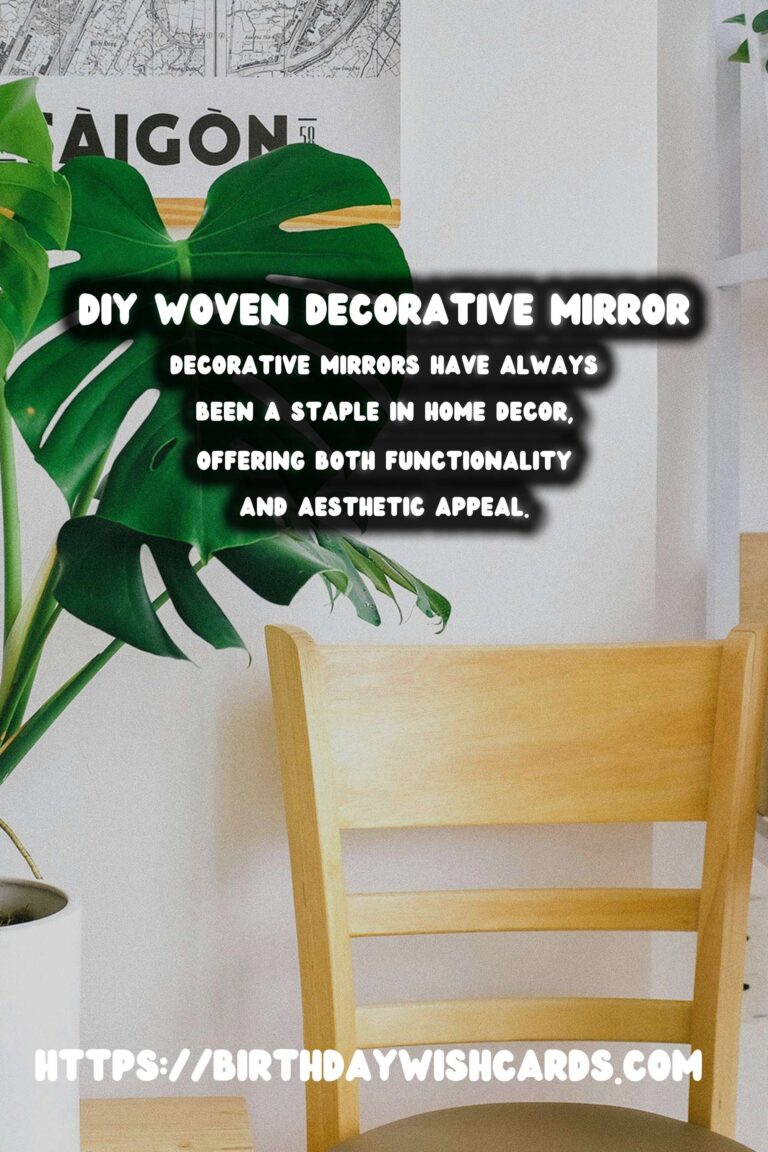 DIY Decorative Mirrors with Woven Details: Crafting Beautiful Home Accents