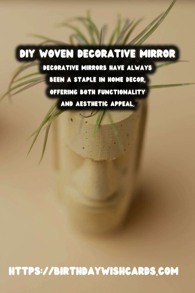 DIY Decorative Mirrors with Woven Details: Crafting Beautiful Home Accents
