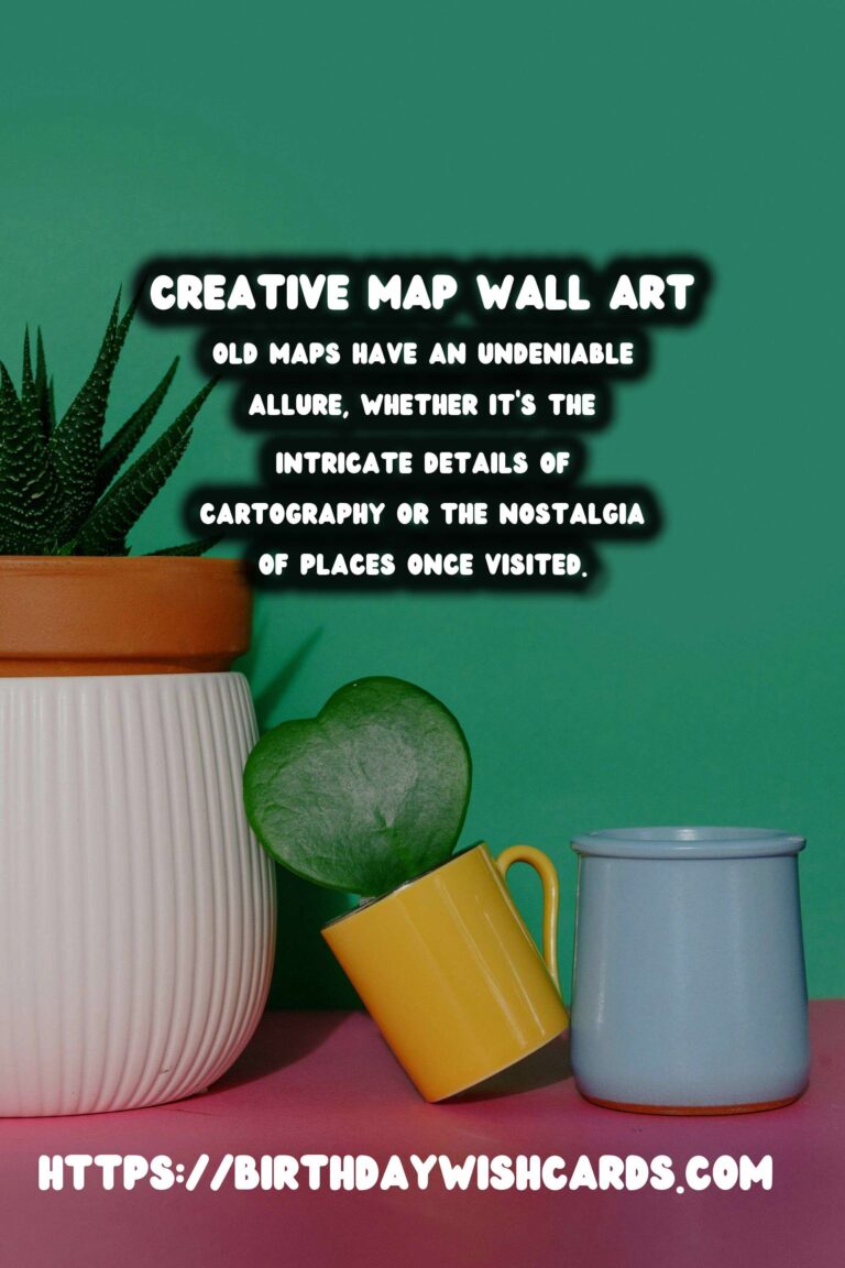 DIY Decorative Wall Art from Old Maps: Transform Your Space