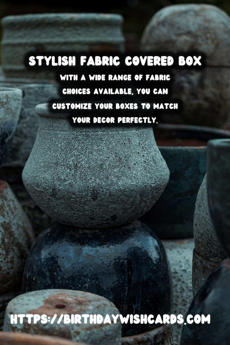 DIY Fabric Covered Boxes: A Step-by-Step Guide to Stylish Storage Solutions