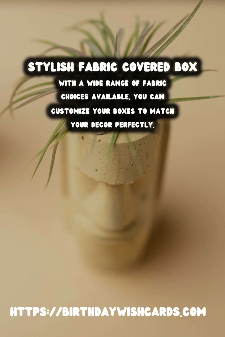 DIY Fabric Covered Boxes: A Step-by-Step Guide to Stylish Storage Solutions