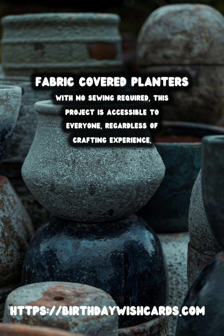 DIY Fabric Covered Planters: No-Sew Guide for Beautiful Indoor Gardens