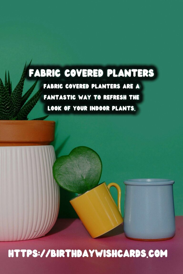 DIY Fabric Covered Planters: No-Sew Guide for Beautiful Indoor Gardens