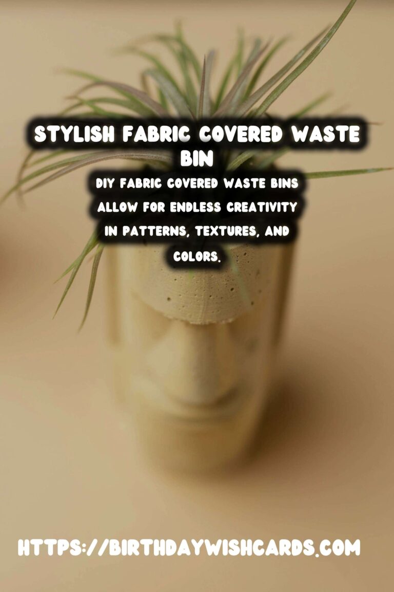 DIY Fabric Covered Waste Bins: A Stylish and Budget-Friendly Solution