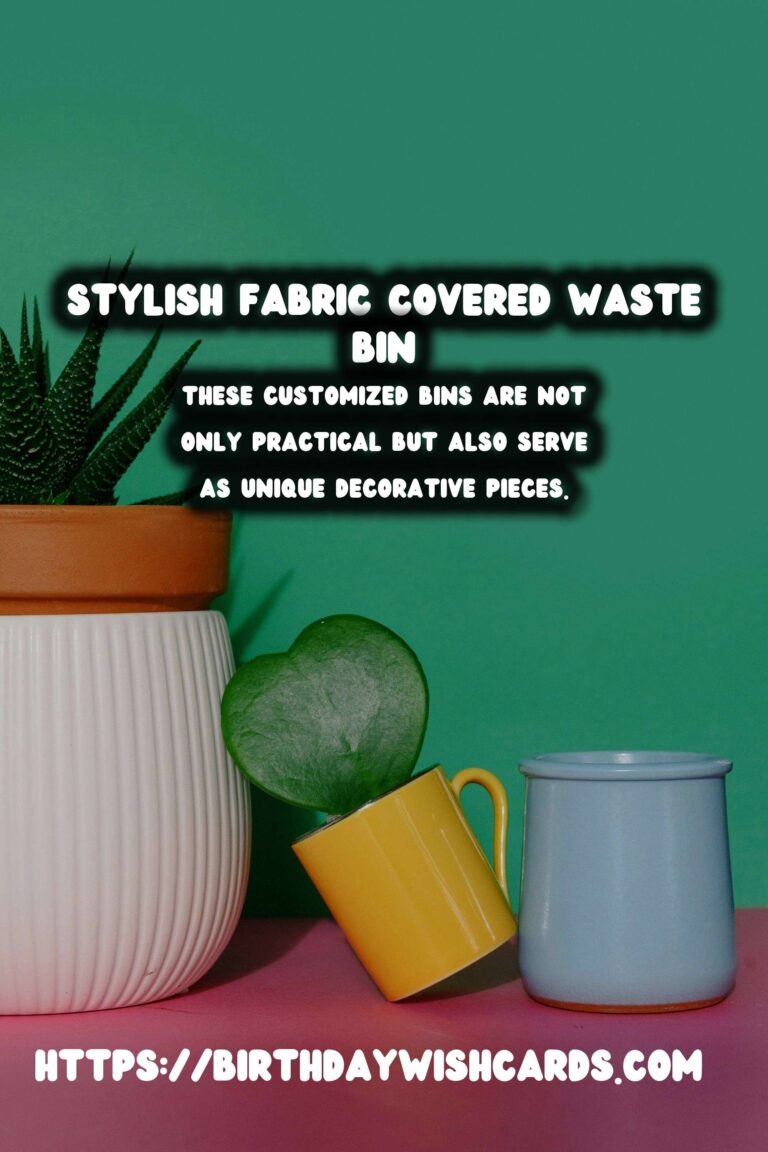 DIY Fabric Covered Waste Bins: A Stylish and Budget-Friendly Solution