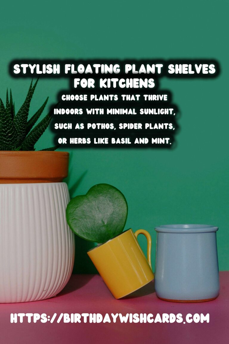 DIY Floating Plant Shelves for Your Kitchen: A Complete Guide