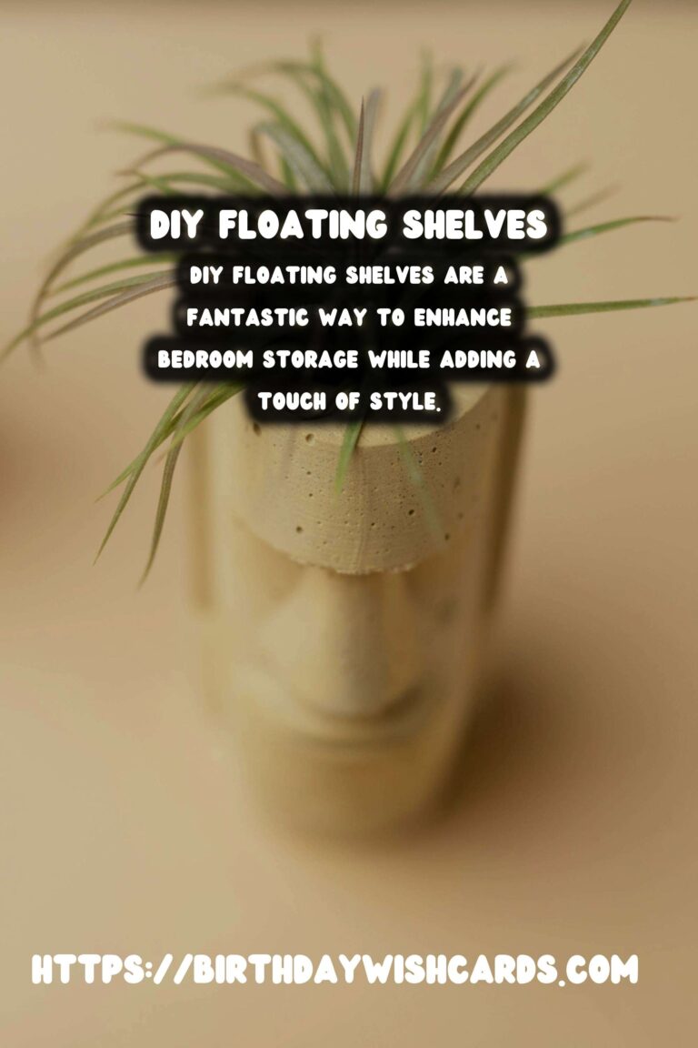 DIY Floating Shelves for Bedroom Storage: Enhance Your Space with Style