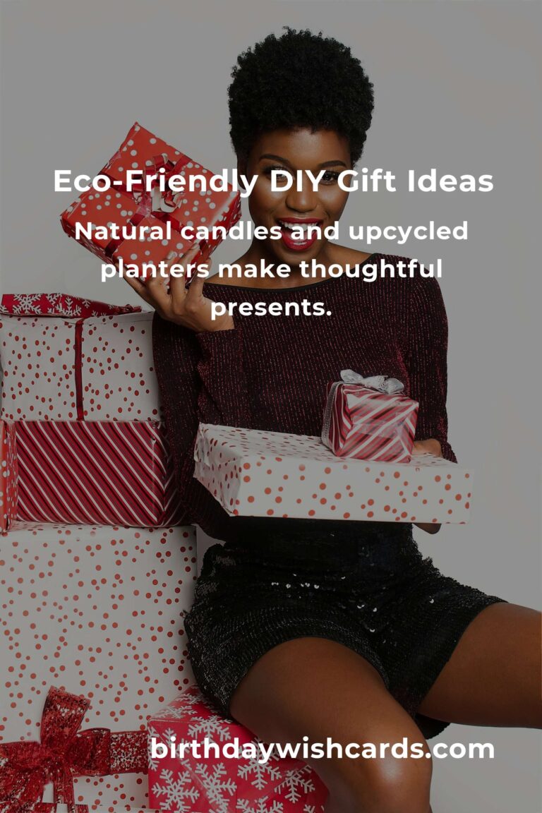 DIY Gift Ideas for Eco-Conscious Gifting: Sustainable and Thoughtful Presents
