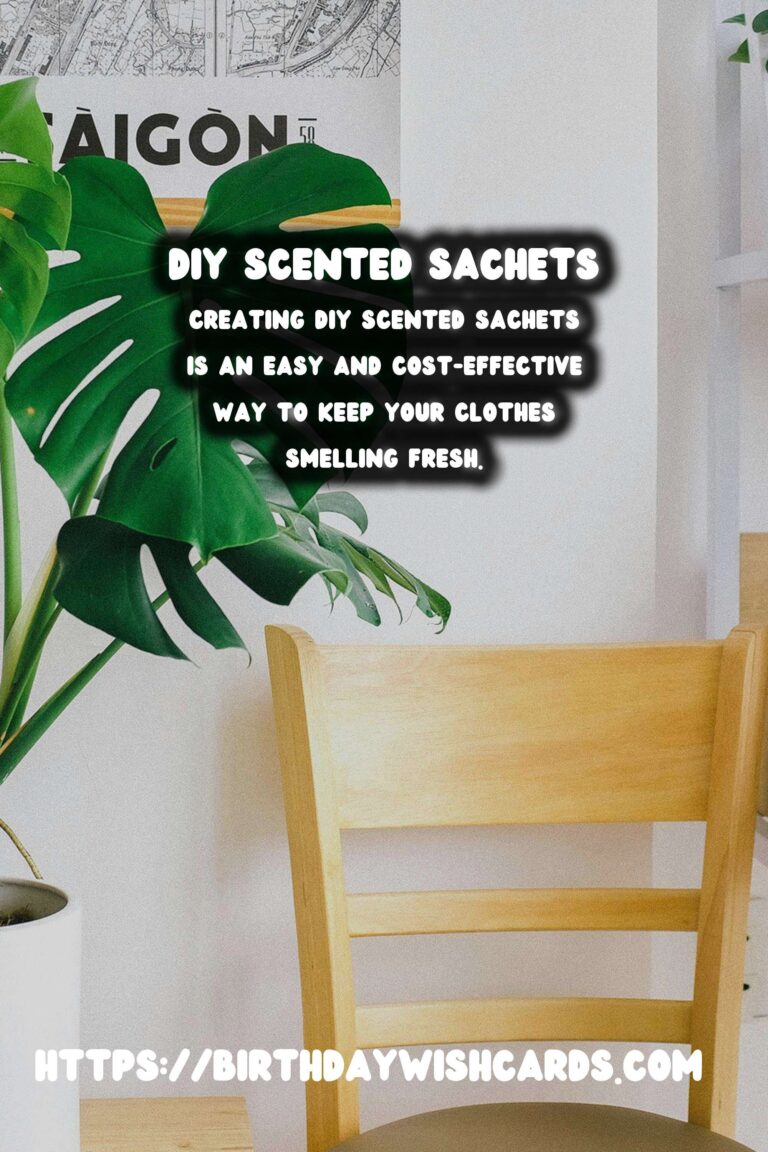 DIY Scented Sachets for Clothes Drawers: A Step-by-Step Guide