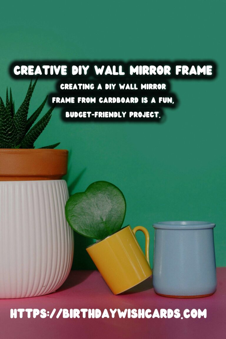 DIY Wall Mirror Frame from Cardboard: A Creative and Affordable Project