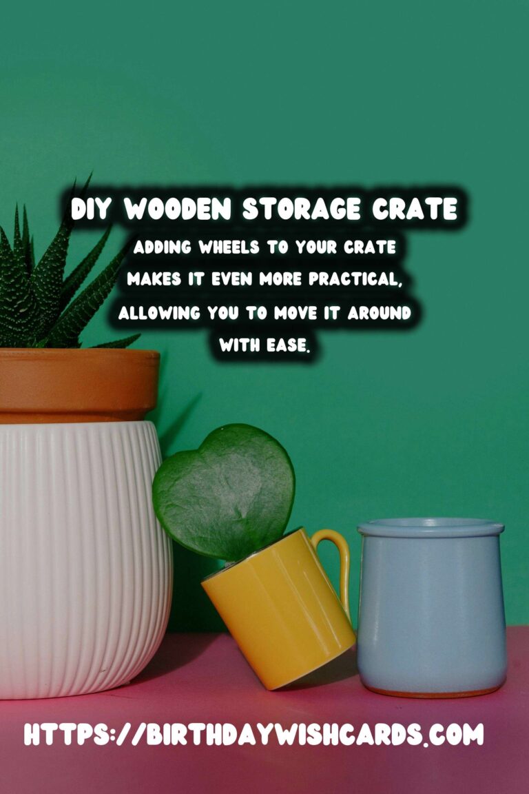DIY Wooden Storage Crate with Wheels: A Step-by-Step Guide