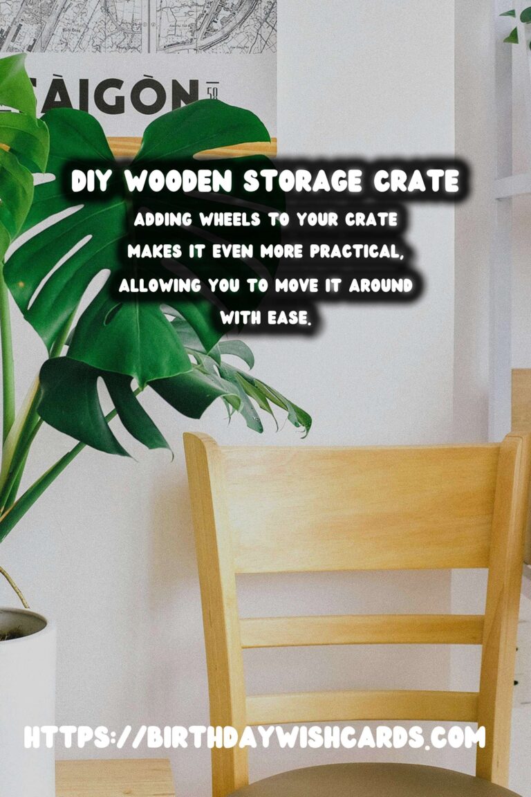 DIY Wooden Storage Crate with Wheels: A Step-by-Step Guide