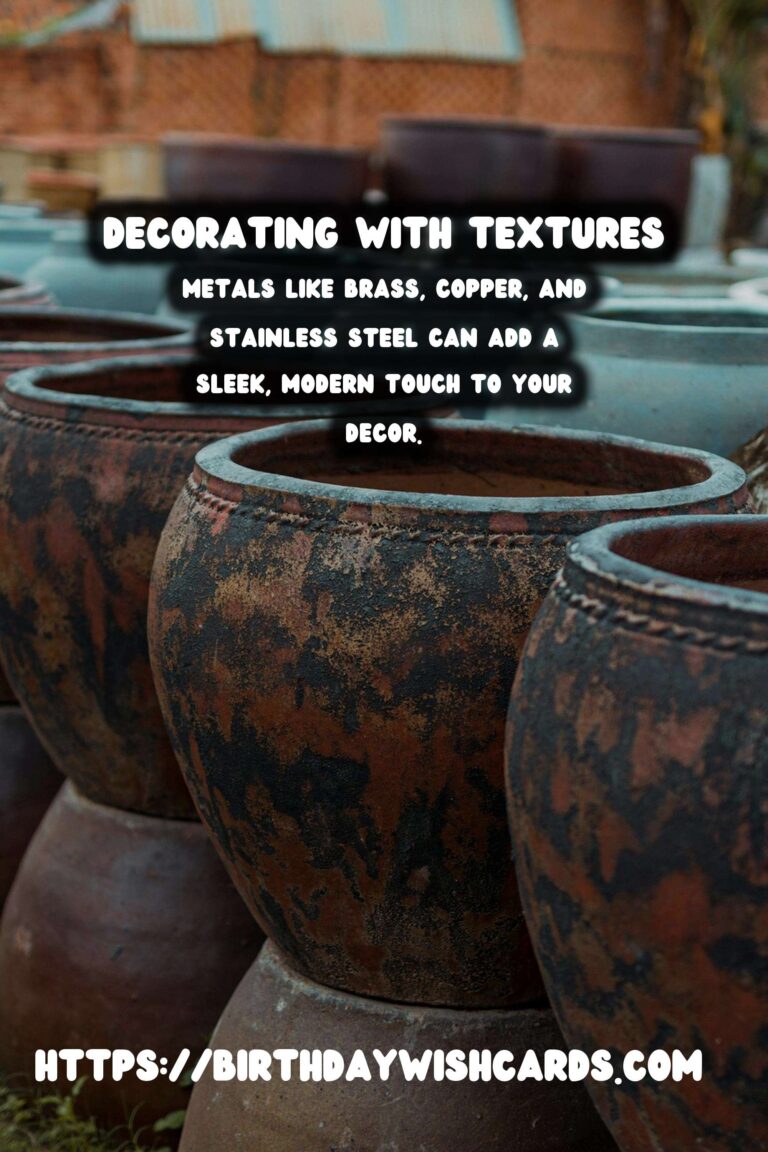 Decorating with Textures: Adding Visual Interest to Your Home